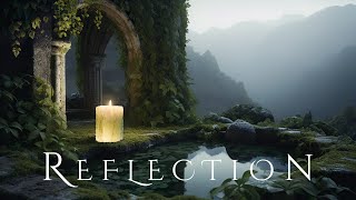 REFLECTION | Peaceful Water Ambient Relaxing Music - Ethereal Meditative Soundscape for Relaxation