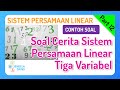 SPL Matematika Kelas 10 • Part 12: Soal Cerita Sistem Persamaan Linear Tiga Variabel / SPLTV (4)