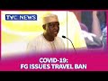 Why FG issues travel ban on US, UK, China, Italy and nine others - Garba Shehu