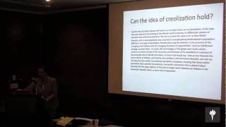 CLACS Research Colloquium 2011: Creolization, Americanity and the Americas in the World System