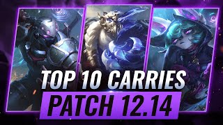 TOP 10 SOLO CARRIES: Win with ANY TEAM on Patch 12.14 - League of Legends