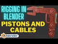 Rigging Pistons and Cables in Blender