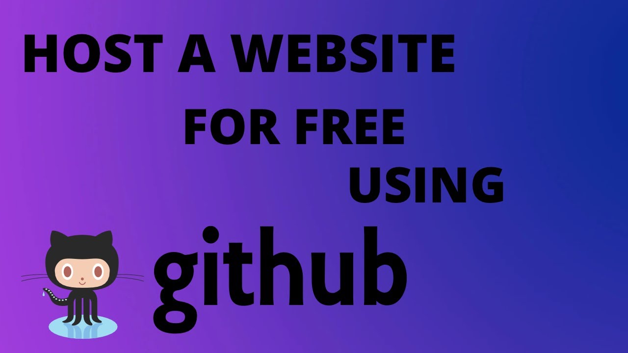 How To Host A Website For Free Using Github - YouTube