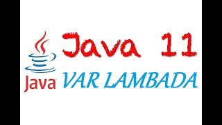 First Contact With 'var' In Java 10 and 'var' lambda Java 11 example