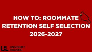How To: Roommate Retention Self Selection 2026-2027