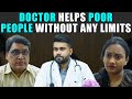 Doctor Helps Poor People Without Any Limits | PDT Stories