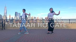 Tabaah Ho Gaye in New York | Hip-hop Fusion Dance | Kalank | Kungfu Curry | Chinese & Indian Girls