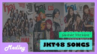 【Medley】JKT48 Songs // Guitar Version