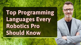 Top Programming Languages Every Robotics Pro Should Know