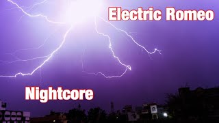 Electric Romeo - Nightcore