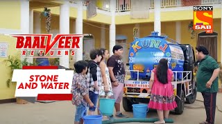 Bharat Nagar में हुआ Water Shortage  - Baalveer Returns - Stone and Water