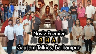 BHAI • ଭାଇ @Odia_Movie_Premier #Goutam_Talkies, Berhampur