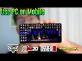 How To Use PC in Mobile & Play High end PC Games | Easiest Method 2022