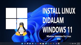 Cara Install & Uninstall Windows Subsistem For Linux Di Windows 11