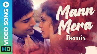 MANN MERA (REMIX) - Video Song | Table No. 21 | Rajeev Khandelwal & Tina Desai