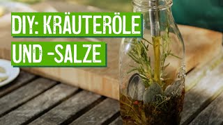 Kräuteröle und -Salze selber machen