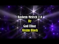 Hashem Melech 2.0 Lyrics (Gad Elbaz & Nissim Black)