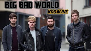 KODALINE - Big Bad World ( Mahogany Session )