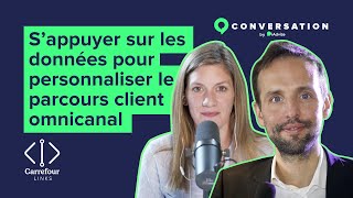 🇫🇷 Thomas Rudelle, Carrefour : Comment s’appuyer sur la DATA pour personnaliser le parcours client ?