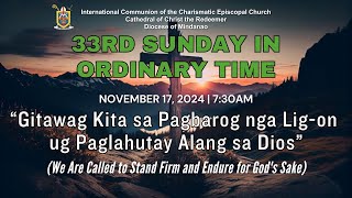 33rd Sunday in Ordinary Time | November 17, 2024 (BP. RAYMUNDO ABOGATAL JR.)