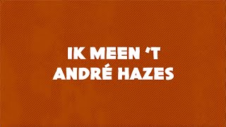 André Hazes - Ik Meen 'T