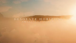 Desolate Horizons - Imagining Peace (Official Visualizer)