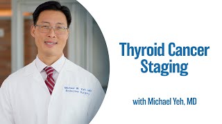 Thyroid Cancer Staging  | UCLA Endocrine Center