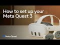 Meta Quest 3 | How to Setup