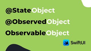 SwiftUI State Management: StateObject vs ObservedObject with ObservableObject