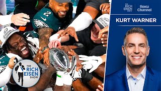 NFL Network’s Kurt Warner: Why the Eagles Might Be Even Better Next Season | The Rich Eisen Show