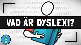 VAD ÄR DYSLEXI?