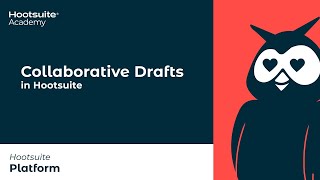 How to Use Collaborative Drafts in Hootsuite