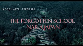 THE FORGOTTEN SCHOOL, NARA JAPAN