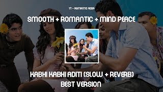 lofi Kabhi Kabhi Aditi | Slowed Reverb | Jaane tu ya jaane na Songs | imran khan