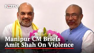 Manipur Chief Minister Briefs Amit Shah On Violence, Tribal MLAs' Demand