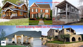 5 Best Building Materials for a House | Best Materials To Build a House