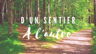 D'un sentier à l'autre, ça parle de quoi ?