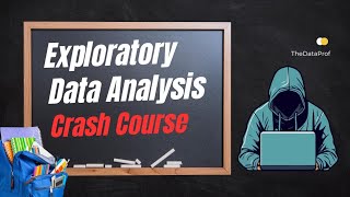 Exploratory Data Analysis (EDA) Crash Course in Python
