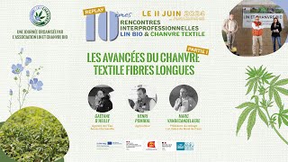 10èmes RENCONTRES LCBIO - Les avancées du chanvre textile fibres longues pt1 - 2024