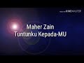 Maher zain - Tuntunku kepadamu (lyrics)