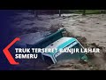 Patah Bagian Roda, Truk di Lumajang Terseret Banjir Lahar Semeru!