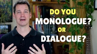 Workplace Communication Skills: Monologue or Dialogue?