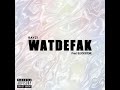 RAYZI - WATDEFAK (Audio)