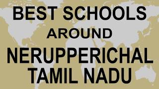 Schools around Nerupperichal, Tiruppur, Tamil Nadu CBSE, Govt, Private | Total Padhai