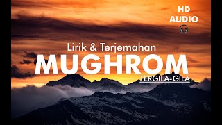 Lirik \u0026 Terjemahan MUGHROM |TERGILA GILA| HD AUDIO TERBARU 2022