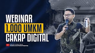 Webinar 1.000 UMKM Cakap Digital [Tangerang TV]