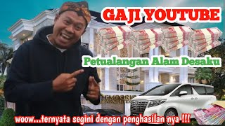 Fantastis‼️GAJI Petualangan Alam desaku Dari YouTube ternyata segini dengan penghasilan nya