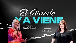 El amado ya viene - Pta. Claudia Tomaselli / Pra. Silvia Vazquez