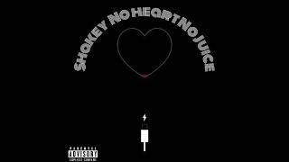 Shakey x hard #NoLuvNoJuice