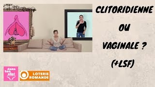 Clitoridienne ou vaginale ? (+LSF) #12